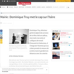 Mairie : Dominique Truy met le cap sur l'Isère