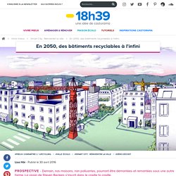 La maison du futur sera zéro déchet et cradle to cradle - Steven Beckers