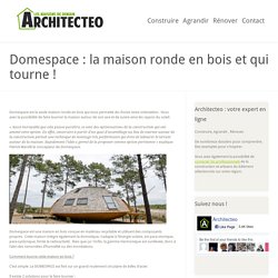 → Maison ronde en bois - maison ronde Domespace