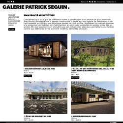 Jean Prouvé Architecture : maisons démontables - Galerie Patrick Seguin
