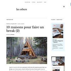 10 maisons pour faire un break (2) - Les Others