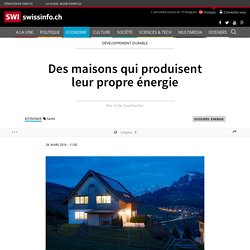 Des maisons qui produisent leur propre énergie