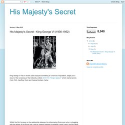 His Majesty's Secret: His Majesty's Secret - King George VI (1936-1952)