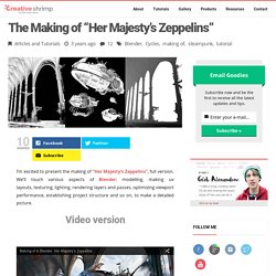 The Making of “Her Majesty's Zeppelins”