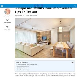 6 Major & Minor Home Improvement Tips To Try Out