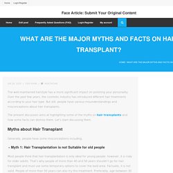 What Are The Major Myths And Facts On Hair Transplant?