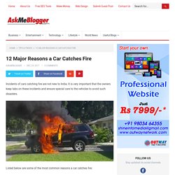 12 Major Reasons a Car Catches Fire