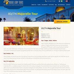 8D/7N Majorelle Tour - Welcome to Magic Lamp Tours