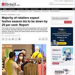 retail sector: Majority of retailers expect festive season biz to be down by 25 per cent: Report, Retail News, ET Retail