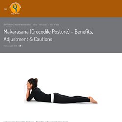 Makarasana (Crocodile Posture) – Benefits, Adjustment & Cautions