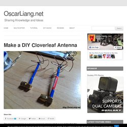 Make a DIY Cloverleaf Antenna