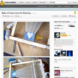 Make A Frame Loom For Weaving