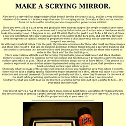 Make a scrying mirror.