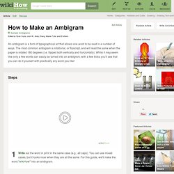 How to Make an Ambigram: 4 steps (with pictures)