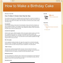 How to Make a Birthday Cake: How To Bake A Simple Cake Step By Step