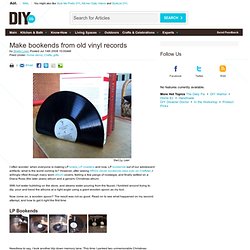 Make bookends from old vinyl records