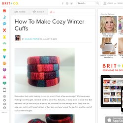 How To Make Cozy Winter Cuffs