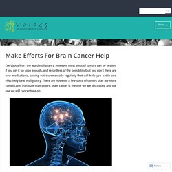 Make Efforts For Brain Cancer Help