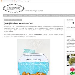 <title>[Make] Fish Bowl Valentine's Card