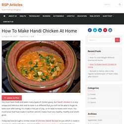 How To Make Handi Chicken At Home - RSP Articles