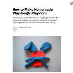 How to Make Homemade Playdough (Play-doh): Easy Playdough Recipes for Kids' Craft Activities at Home