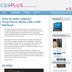 How to make a jQuery Drop-Down Menu with a CSS fall-back - CSS-Plus