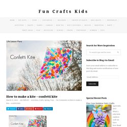 How to make a kite - confetti kite - Fun Crafts Kids