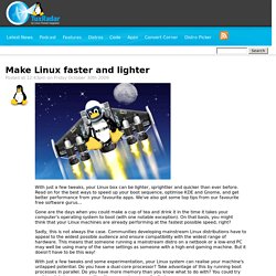 Make Linux faster and lighter