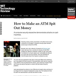 How to Make an ATM Spit Out Money - Technology Review - (Private Browsing)