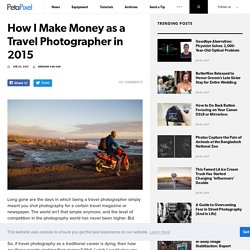 How I Make Money as a Travel Photographer in 2015