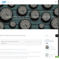Make the Most of Your 8 Hour Work Day - Zip Clock
