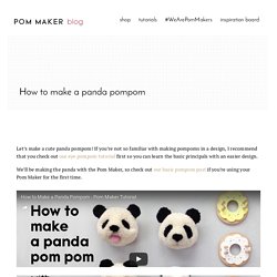 How to make a panda pompom – Pom Maker Blog