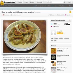 how to make potstickers - from scratch! - StumbleUpon