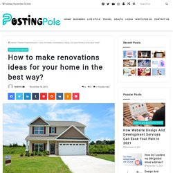 How to make renovations ideas for your home in the best way?