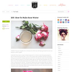 DIY: How To Make Rose Water