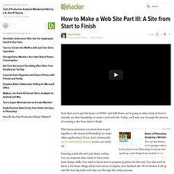 How to Make a Web Site Part III: A Site from Start to Finish