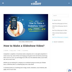 How to Make a Slideshow Video? - Free Slideshow Mobile App