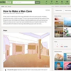 How to Make a Man Cave