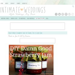 How to Make Strawberry Jam: Hot Damn, This is Good Jam