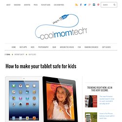 How to make your tablet safe for kids