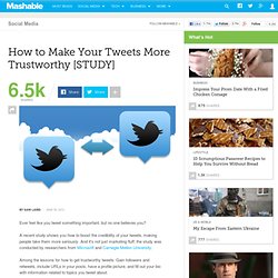 How to Make Your Tweets More Trustworthy [STUDY]