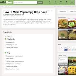 How to Make Vegan Egg Drop Soup: 17 Steps