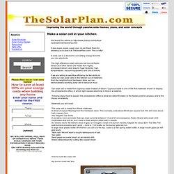 Make your very own solar panel!  Here's how! Want to know how to Make a solar panel in your kitchen?