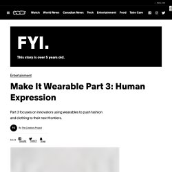 Make It Wearable Part 3: Human Expression