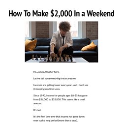 How To Make $2k In a Weekend — The Altucher Report