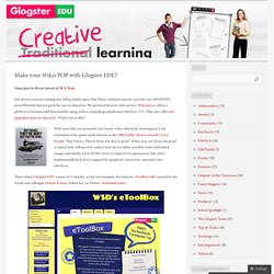 Make your Wikis POP with Glogster EDU! « The Glogster EDU Blog