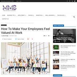 How To Make Your Employees Feel Valued At Work