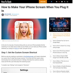 How to Make Your iPhone Scream When You Plug It In