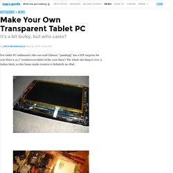 Make Your Own Transparent Tablet PC