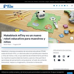 Makeblock mTiny es un nuevo robot educativo para maestros y niños